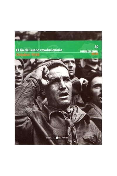 El fin del sueño revolucionario (Octubre 1938)
